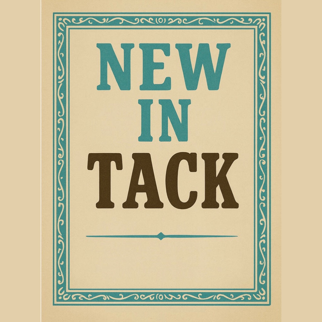 New Arrivals in Tack